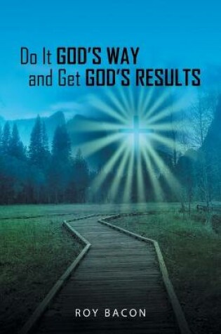 Cover of Do It God's Way and Get God's Results