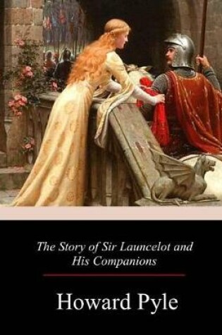 Cover of The Story of Sir Launcelot and His Companion