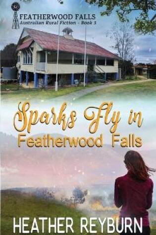 Cover of Sparks Fly in Featherwood Falls