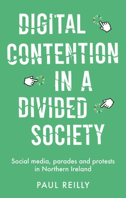 Book cover for Digital Contention in a Divided Society