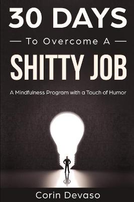 Book cover for 30 Days to Overcome a Shitty Job