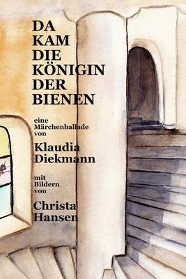 Book cover for Da Kam Die Koenigin Der Bienen