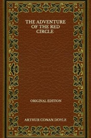 Cover of The Adventure Of The Red Circle - Original Edition