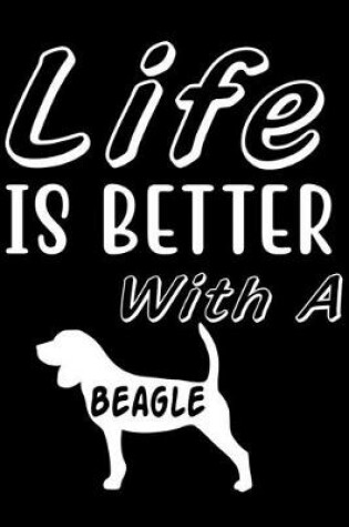 Cover of Life is Better with a Beagle