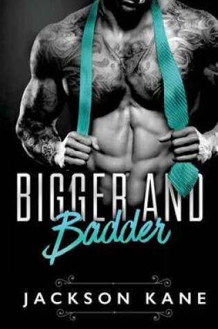 Cover of Bigger and Badder