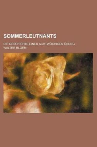 Cover of Sommerleutnants; Die Geschichte Einer Achtwochigen Ubung