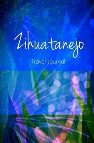 Cover of Zihuatanejo Travel Journal