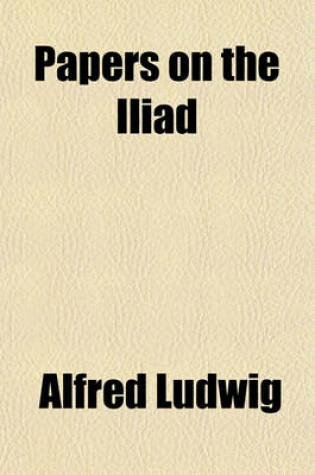 Cover of Papers on the Iliad