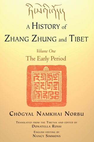 Book cover for A History of Zhang Zhung and Tibet, Volume One