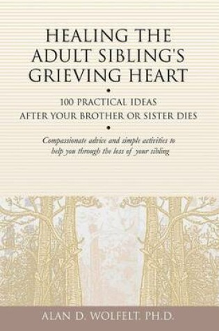 Cover of Healing the Adult Sibling's Grieving Heart