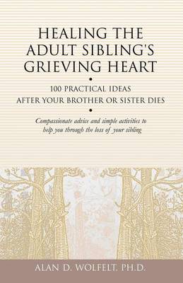 Book cover for Healing the Adult Sibling's Grieving Heart