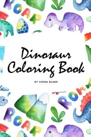 Cover of The Scientifically Accurate Dinosaur Coloring Book for Children (8x10 Coloring Book / Activity Book)