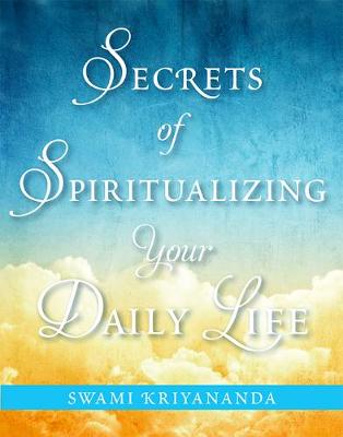 Book cover for Secrets of Spiritualizing Your Daily Life