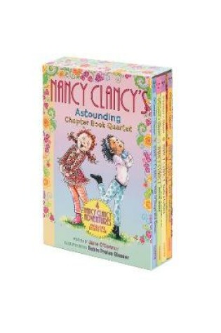 Cover of Fancy Nancy: Nancy Clancy's Astounding Chapter Book Quartet