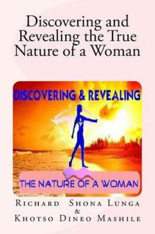 Cover of Discovering and Revealing the True Nature of a Woman