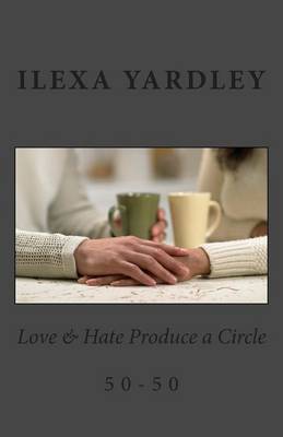 Book cover for Love & Hate Produce a Circle