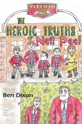 Book cover for The Heroic Truths of Neil Peel