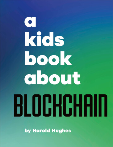 Book cover for A Kids Book About Blockchain