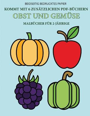 Cover of Malbücher für 2-Jährige (Obst und Gemüse)