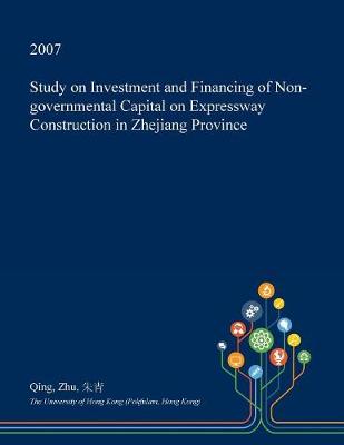 Book cover for Study on Investment and Financing of Non-Governmental Capital on Expressway Construction in Zhejiang Province