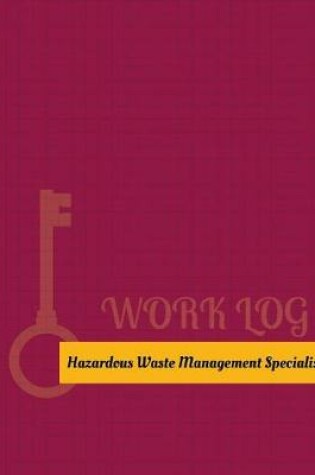 Cover of Hazardous-Waste Management Specialist Work Log