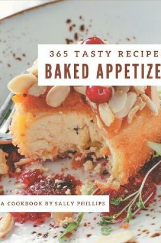 Cover of 365 Tasty Baked Appetizer Recipes