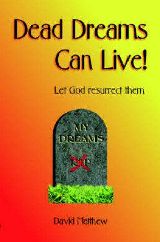 Cover of Dead Dreams Can Live!