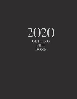 Book cover for 2020 Getting Shit Done