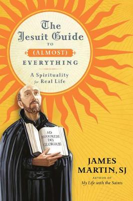 Book cover for The Jesuit Guide to (Almost) Everything