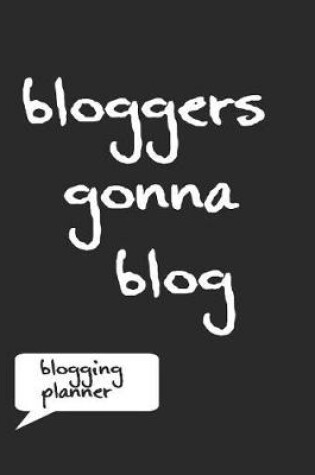 Cover of Bloggers Gonna Blog Blogging Planner