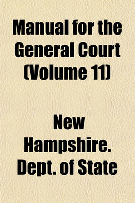 Book cover for Manual for the General Court (Volume 11)