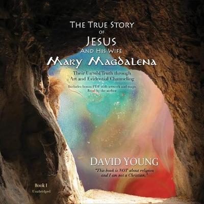 Cover of The True Story of Jesus and His Wife Mary Magdalena