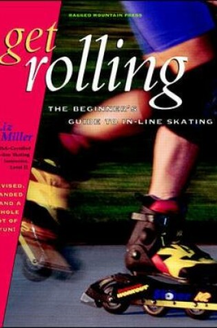 Cover of Get Rolling: A Beginner's Guide to In-Line Skating