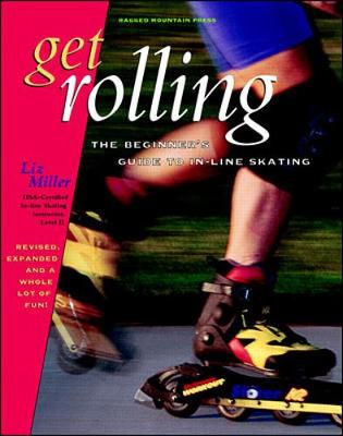 Book cover for Get Rolling: A Beginner's Guide to In-Line Skating