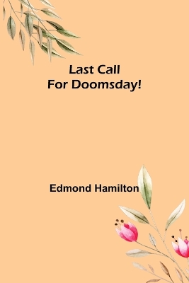 Book cover for Last Call for Doomsday!