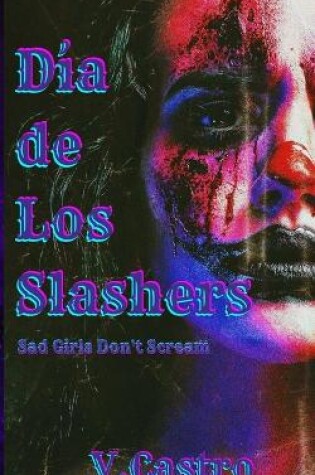 Cover of Dia de Los Slashers