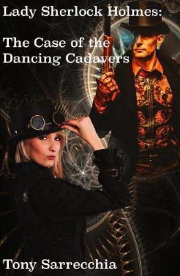 Book cover for Lady Sherlock Holmes in the Case of the Dancing Cadavers