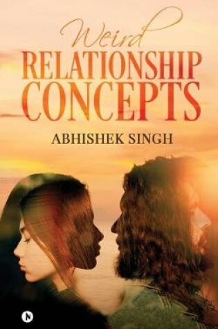 Cover of Weird Relationship Concepts