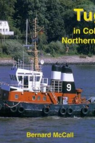 Cover of Tugs in Colour - Northern Europe