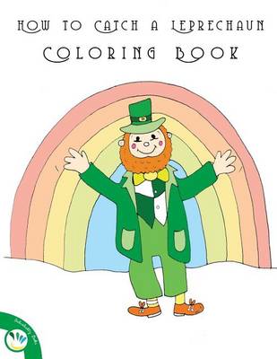 Book cover for How to Catch a Leprechaun Coloring Book