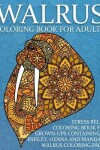 Book cover for Walrus Coloring Book For Adults