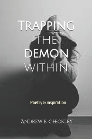 Cover of Trapping the demon Within