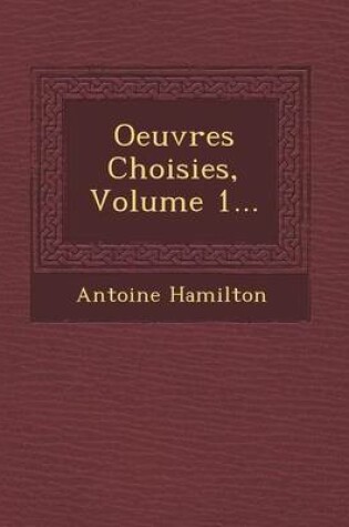 Cover of Oeuvres Choisies, Volume 1...