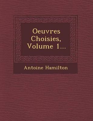 Book cover for Oeuvres Choisies, Volume 1...