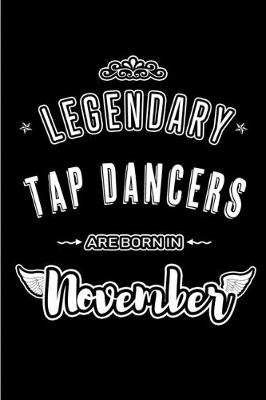 Book cover for Legendary Tap Dancers are born in November