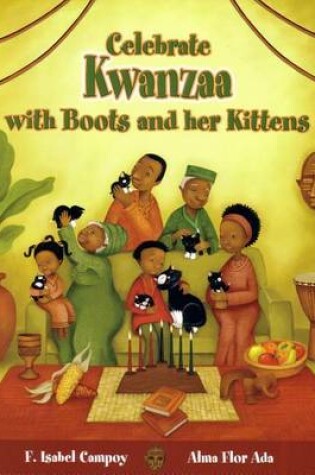 Cover of Celebra Kwanzaa Con Botitas y Sus Gatitos / Celebrate Kwanzaa with Boots and Her Kittens (Spanish Edition)