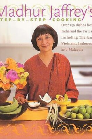 Cover of Madhur Jaffreys Step by Step Cooking