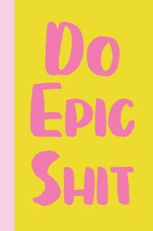 Cover of Do Epic Shit