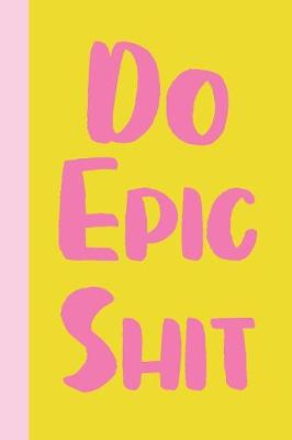 Book cover for Do Epic Shit