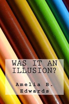 Book cover for Was It an Illusion?